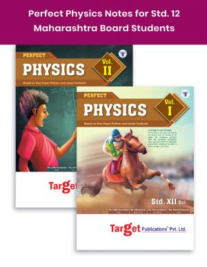 Std 12th Science Physics Vol 1 & 2 Perfect Notes