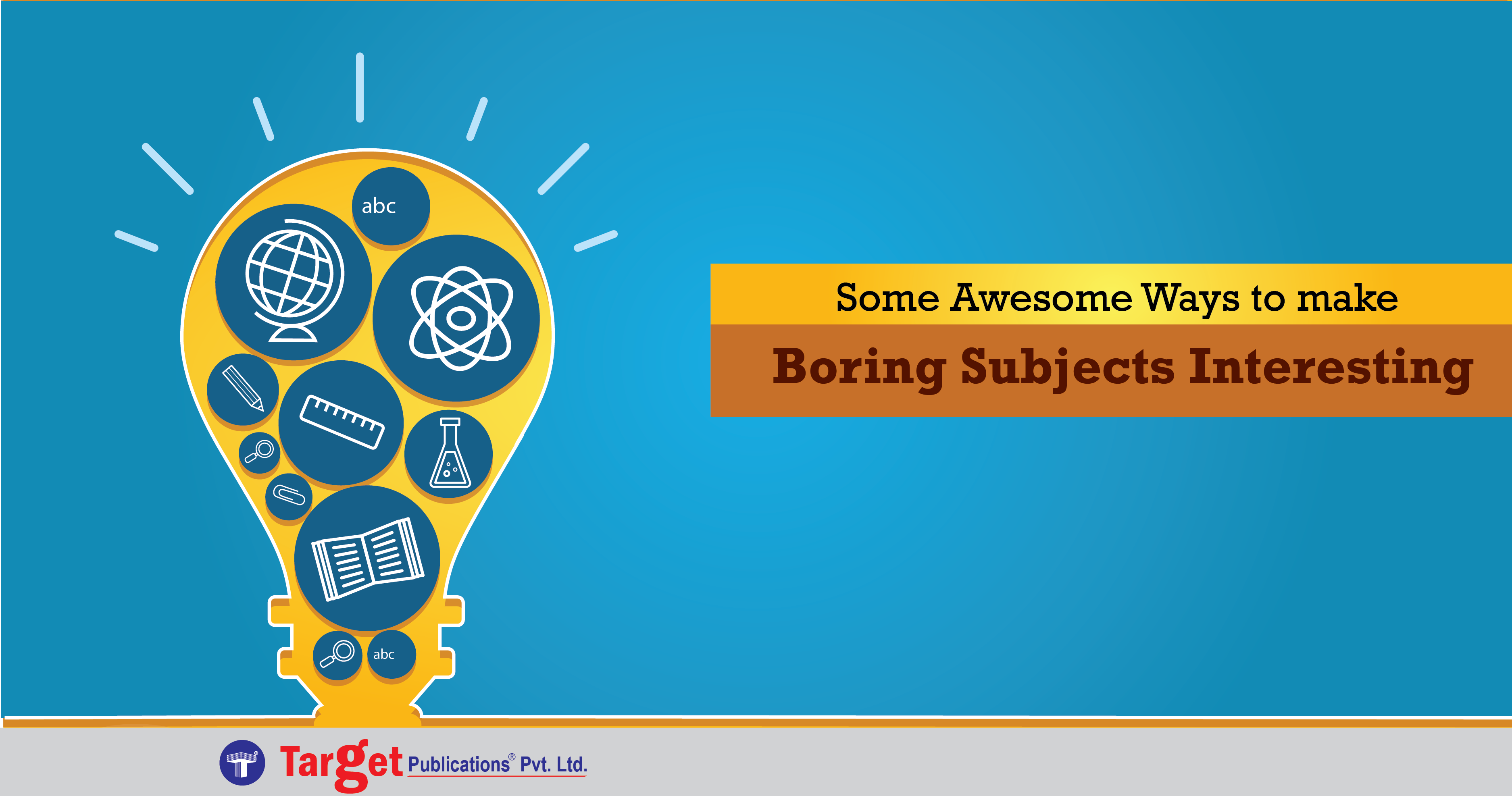 some-awesome-ways-to-make-boring-subjects-interesting-target-publications